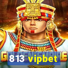 813 vipbet